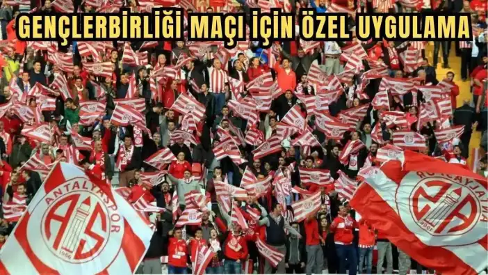 Antalyaspor Taraftarına Maç Öncesi Kritik Uyarı! Tribün Planı Değişti