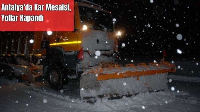 Antalya-Konya Yolunda Kar Nöbeti: Alacabel’de Beyaz Esaretle Mücadele!