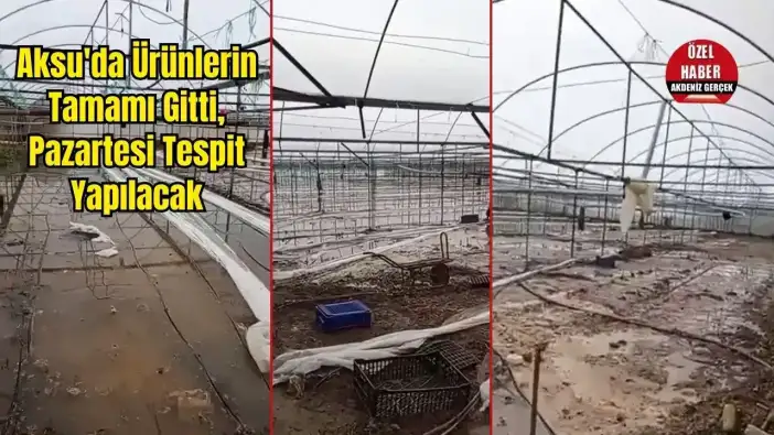 Aksu Pınarlı’da Sel Felaketi: 30’a Yakın Sera Zarar Gördü