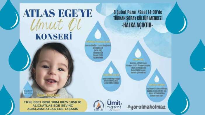 Atlas Ege İçin 'Umut' Konseri Düzenlenecek