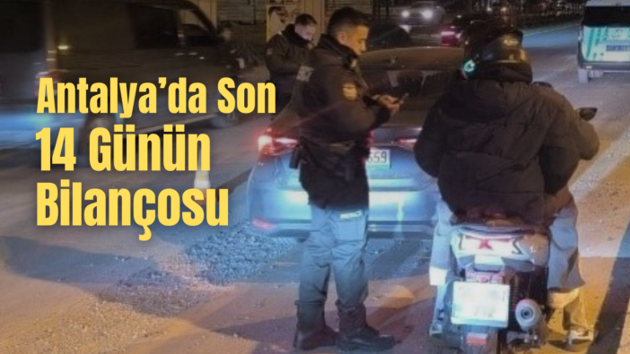 Antalya’da Suça Geçit Yok: Son 14 Günde 502 Tutuklama!