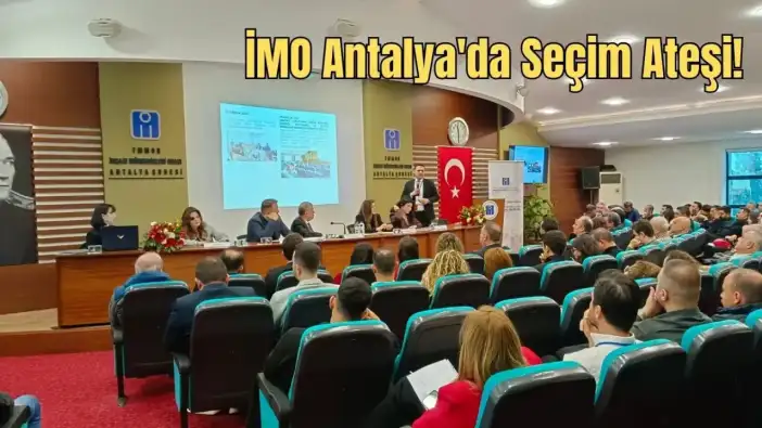 İMO Antalya Şubesinde Seçim Heyecanı Öncesi Genel Kurul