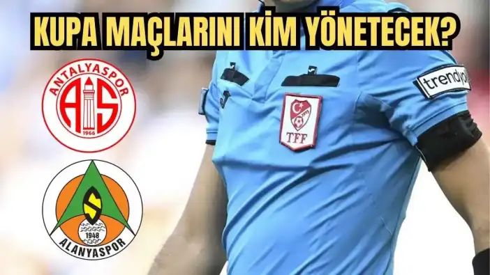 Kupada Hakemler Açıklandı! Antalya Temsilcilerinin Hakemleri Belli Oldu