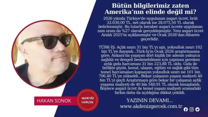 Bütün bilgilerimiz zaten Amerika’nın elinde değil mi?