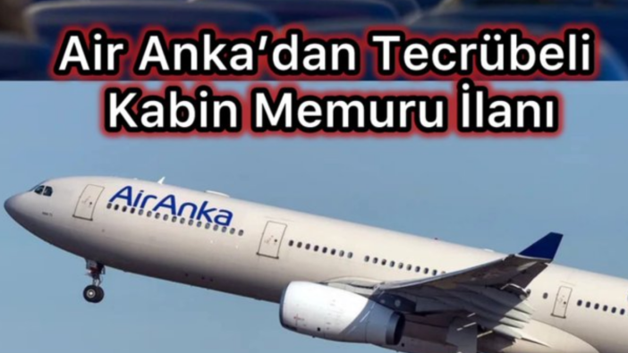 Antalya’da Görevlendirilecek Kabin Memurları Aranıyor