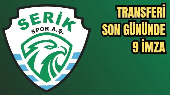 Serik Spor Transferin Son Günü 9 Futbolcuyu Kadrosuna Kattı
