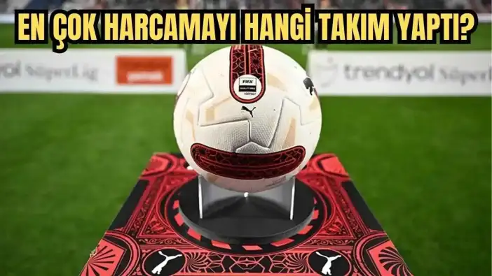 Süper Lig’de Ara Transfer Harcamaları Açıklandı