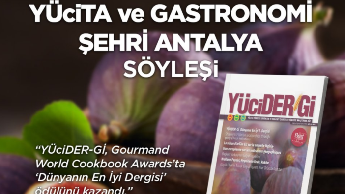 Uluslararası Gastronomi Ödülü Antalya'da Kutlanıyor: YÜciDER-Gİ Okuyucuyla Buluşuyor