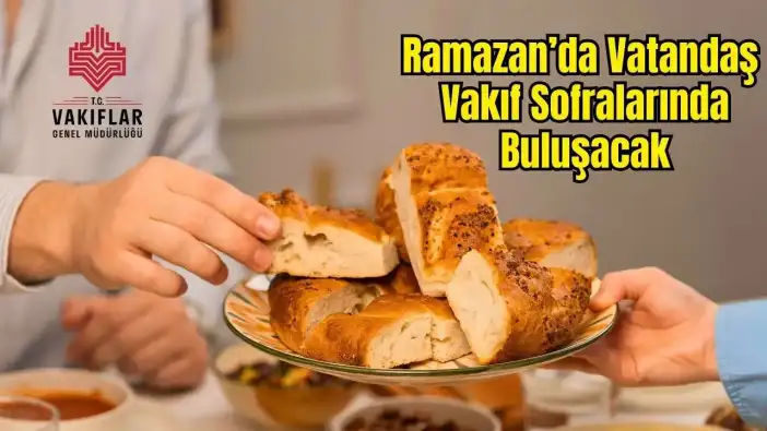2026 Vakıflar İftar Noktaları Açıklandı: Antalya, Burdur ve Isparta’da Ücretsiz Sofralar