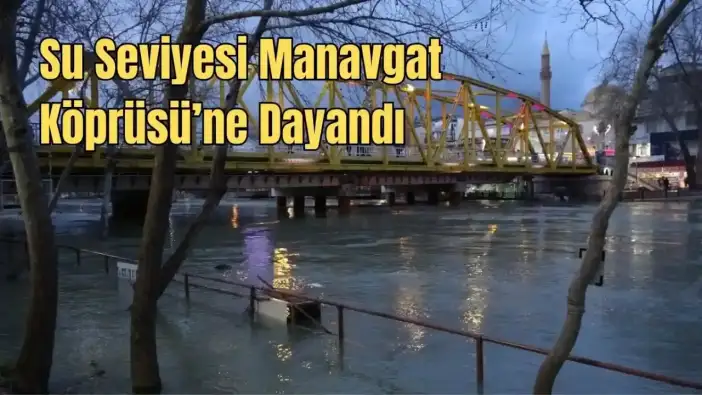 Dün Uyarı Verilmişti, Manavgat’ta En Zor 48 Saat Başladı