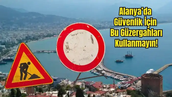 Alanya'da Su Taşkınları ve Heyelan! Bu Yollar Kapatıldı
