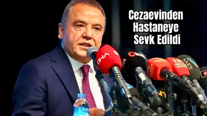 Tutuklu Antalya Büyükşehir Belediye Başkanı Muhittin Böcek'in Sağlık Durumu Kötüleşti