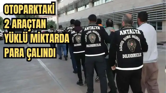 30 Milyon Dolarlık Soygun İddiası! Antalya Dahil 3 İlde Operasyon