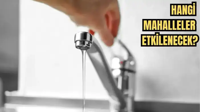 Antalya’da Su Kesintisi! O Mahallelerde Saatlerce Su Kesintisi Yaşanacak