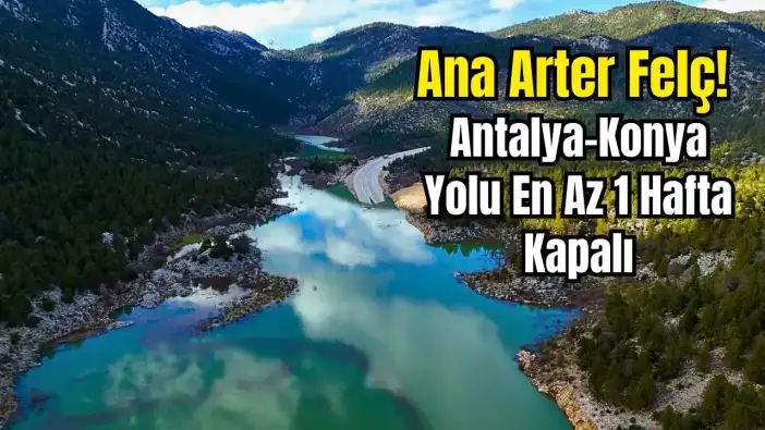 Antalya-Konya Yolu Sulara Gömüldü: Derinlik Tam 4 Metre!