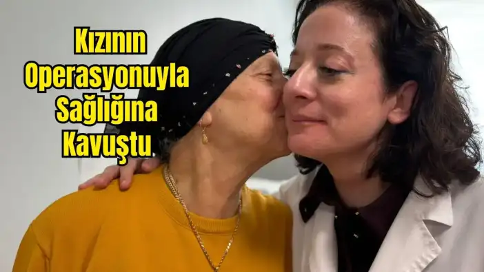 Evladının Elinden Şifa Buldu: Artvinli Asiye Teyze Antalya’da Hayata Döndü