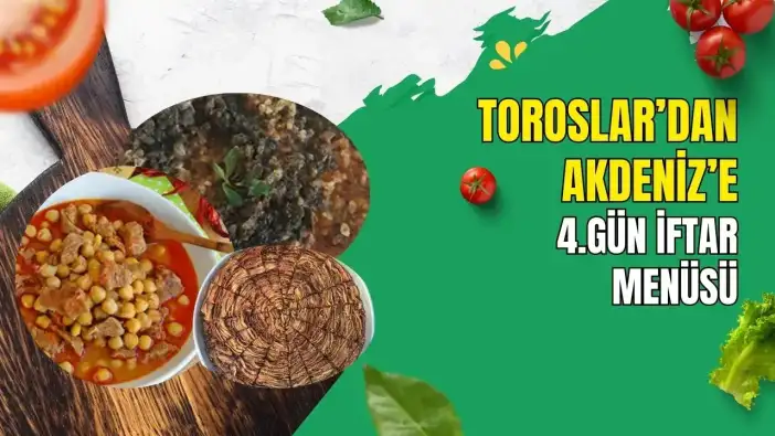 Antalya İftar Menüsü 4. Gün: Akseki'nin Meşhur Tarifleri