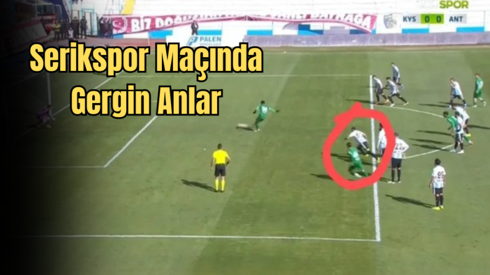 Erzurumspor FK 4-0 Serikspor Maçında Gergin Anlar