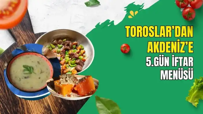 Antalya'da Ramazan: 5. Gün İftar Menüsünde Demre Tarifleri Var