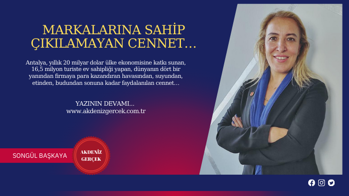 Markalarına sahip çıkılamayan cennet…