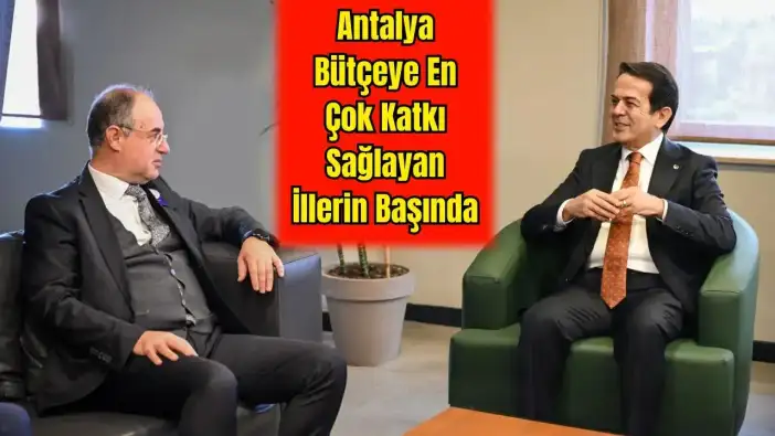 Antalya Ekonomisinden Dev Katkı: Bütçeye Yüzde 139 Vergi Desteği