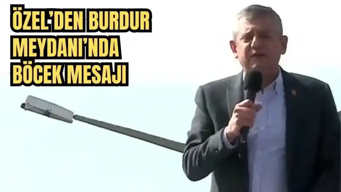 Özgür Özel'den Burdur'da Muhittin Böcek Çıkışı: 'Bir Kumpasla Bizden Aldılar'