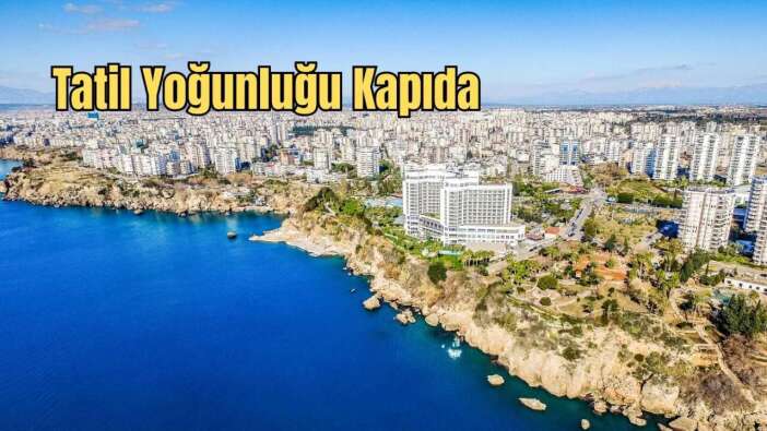 Antalya'daki Oteller Bayramda Dolup Taşacak! Dev İsimler Sahne Alacak