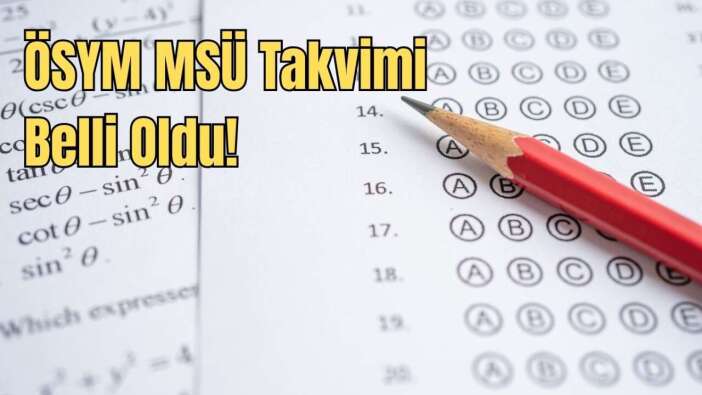 2026 MSÜ Sınav Sonuçları Ne Zaman Açıklanacak? ÖSYM Sonuç Tarihini Duyurdu!