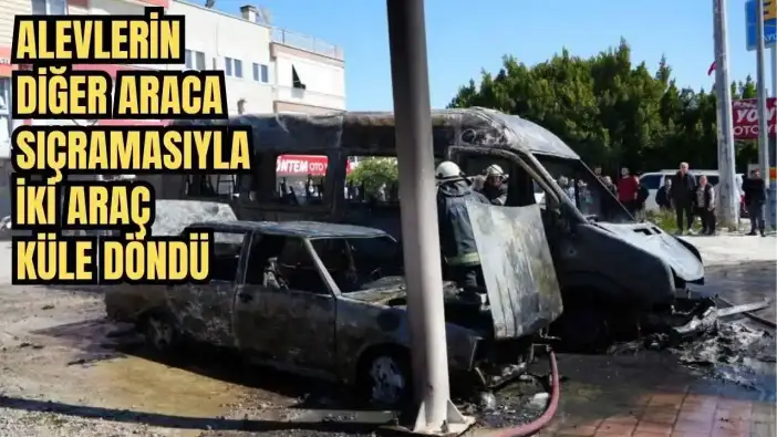 Kepez'de Park Halindeki Araçtan Alevler Yükseldi! İki Araç Yanarak Küle Döndü