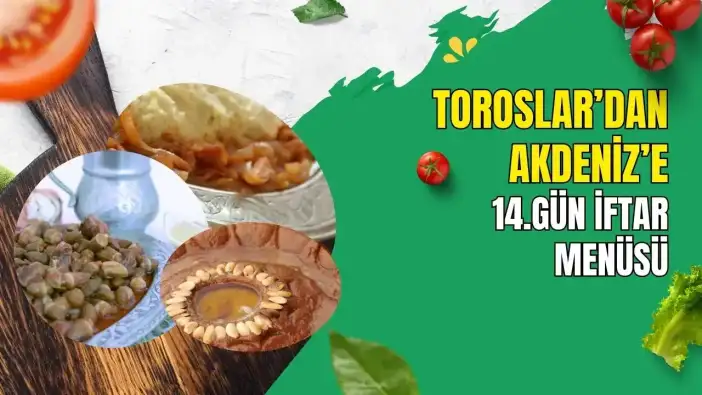 Övelemeç Çorbasından Öksüz Helvasına: 14. Gün İftar Tarifleri Alanya'dan