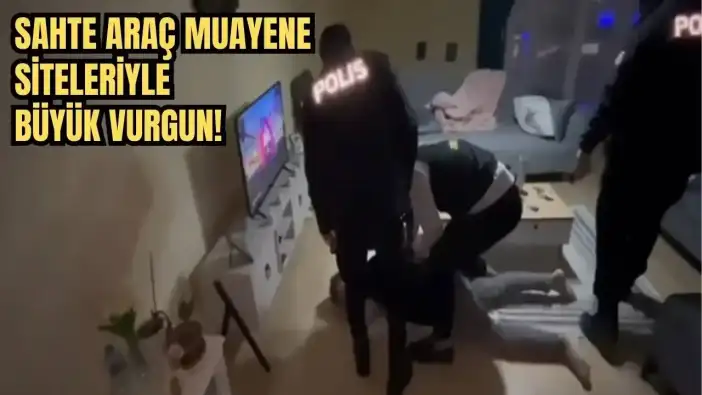Antalya Dahil 14 İlde Sahte Araç Muayene Siteleriyle Dolandıran Örgütlere Operasyon!