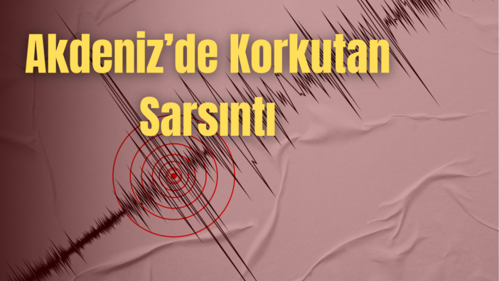 Alanya Açıklarında Deprem