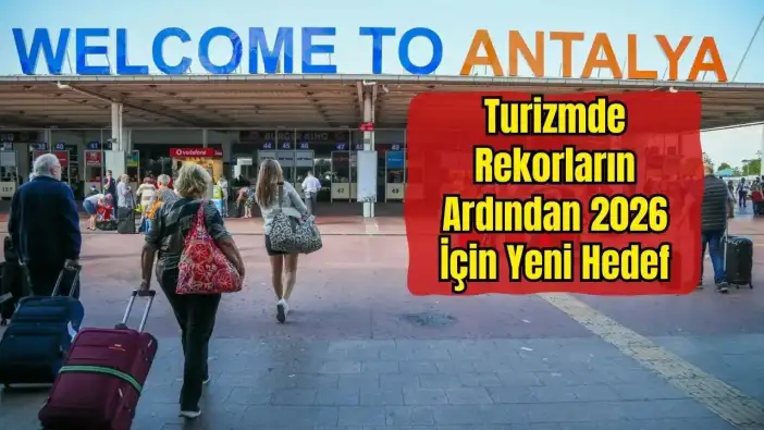 Antalya Turizmde Rekorların Ardından Sezona Hazır: POYD’dan 2026 Büyüme Beklentisi