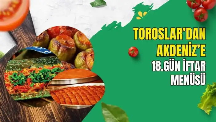 Antalya'dan 18. Gün İftar Menüsü: Tatlı Tarhanası, Cive, Biber Kebabı