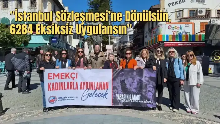 Birleşik Kamu-İş Antalya Şubesi: "Kamuda Adalet, Kadınların Eşitliğiyle Mümkündür"