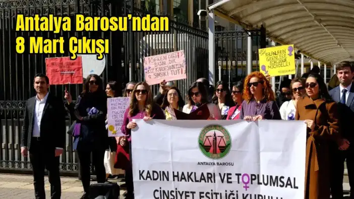 391 Kadın Yaşamdan Koparıldı! Antalya Barosu: “Kadın Cinayetleri Politiktir”