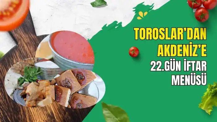 22. Gün İftar Menüsü Alanya'dan: Göleviz Yemeği, Ülübü Piyazı