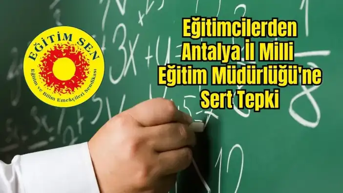 Konyaaltı'ndan Kepez'deki Okullara 'Zorunlu Görevlendirme' Krizi! Eğitim Camiası Ayakta