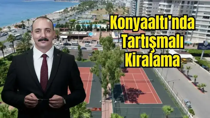 Konyaaltı Bileydi Parkı Tartışmalı İhale Kararı: Başkan Kotan’dan Açıklama