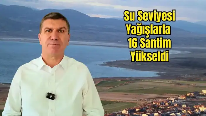 Burdur Gölü İçin Kritik Eşik: Yükseliş Sevindirdi Ama Kayıp Daha Büyük