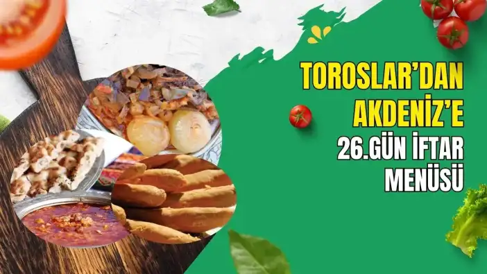 Tescilli Çorbadan Külük Helvasına: Antalya'dan 26. Gün İftar Menüsü