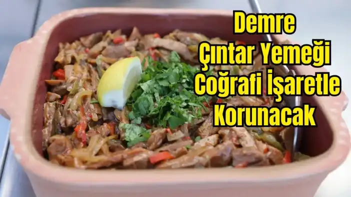 Demre'nin Geleneksel Çıntar Yemeği Marka Olma Yolunda