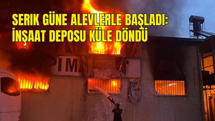 Serik Güne Alevlerle Başladı: İnşaat Deposu Küle Döndü