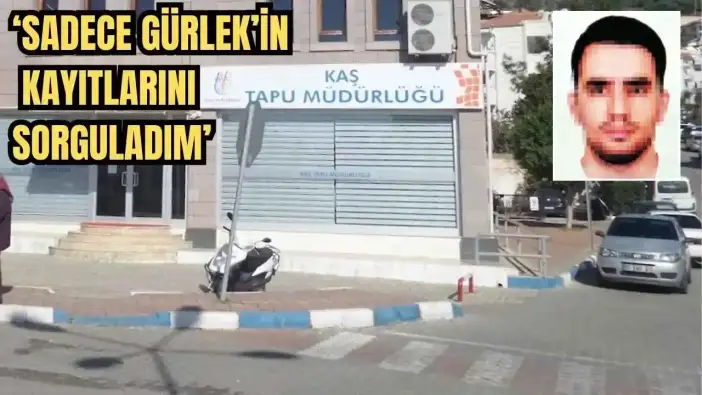 Adalet Bakanı Gürlek'in Tapu Bilgilerini Sorgulayan Kaş’taki Tapu Teknikeri Tutuklandı