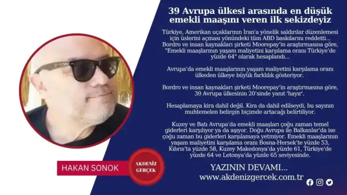39 Avrupa ülkesi arasında en düşük emekli maaşını veren ilk sekizdeyiz