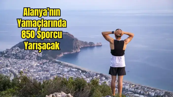 Kleopatra Plajı'ndan Toroslar'ın Zirvesine! Alanya Ultra Trail 2026 Başlıyor