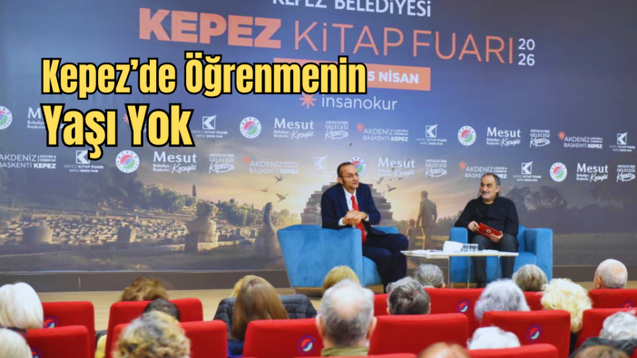 Kepez Kitap Fuarı’nda "Yaşlanma" Değil "Tazelenme" Konuşuldu!