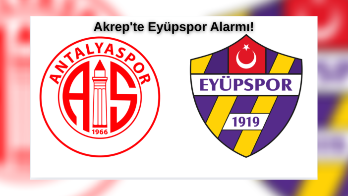 Antalya'da Kritik Randevu: Antalyaspor - Eyüpspor Maçı Biletleri Satışa Çıktı!