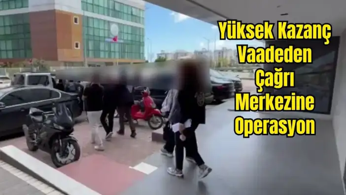 Antalya'da Yatırım Danışmanlığı Vaadiyle Dolandırdılar: 16 Gözaltı