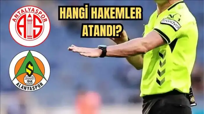 Antalya Ekiplerinin Maçlarında Düdük Çalacak Hakemler Açıklandı